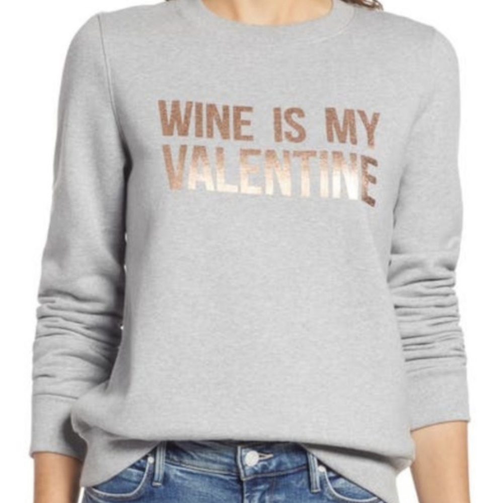 Halogen Wine is my Valentine Sweatshirt Size X-Small